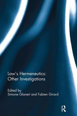 Law's Hermeneutics: Other Investigations