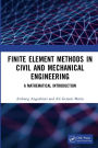 Finite Element Methods in Civil and Mechanical Engineering: A Mathematical Introduction