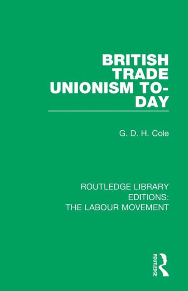 British Trade Unionism To-Day / Edition 1