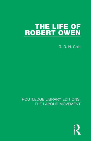 The Life of Robert Owen / Edition 1