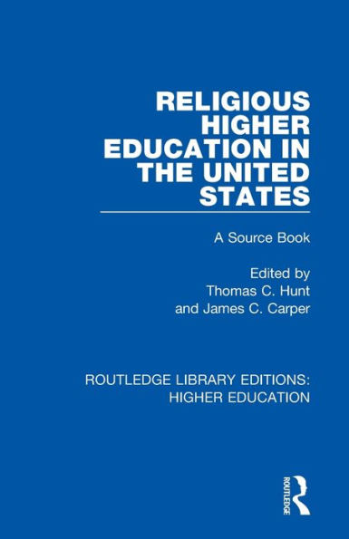 Religious Higher Education in the United States: A Source Book / Edition 1