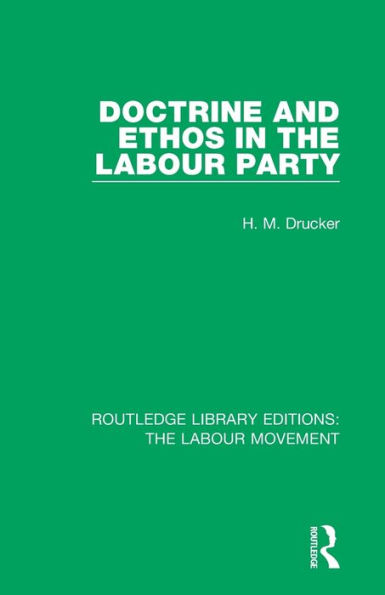 Doctrine and Ethos in the Labour Party / Edition 1