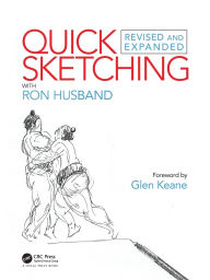 Title: Quick Sketching with Ron Husband: Revised and Expanded / Edition 2, Author: Ron Husband