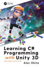 Learning C# Programming with Unity 3D, second edition / Edition 2