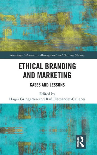 Ethical Branding and Marketing: Cases and Lessons / Edition 1