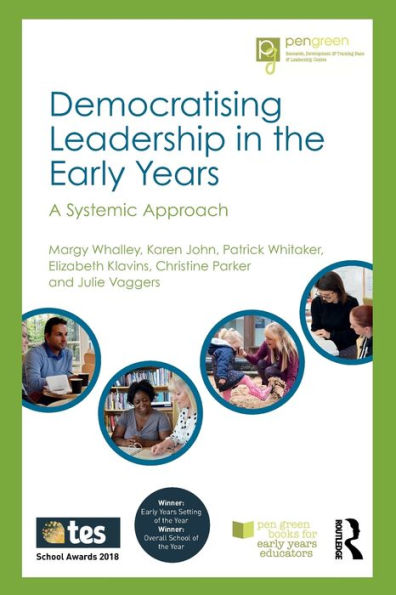 Democratising Leadership in the Early Years: A Systemic Approach / Edition 1