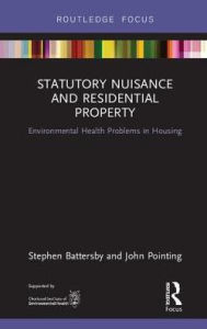 Title: Statutory Nuisance and Residential Property: Environmental Health Problems in Housing, Author: Stephen Battersby