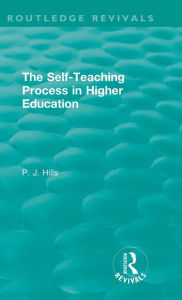 Title: The Self-Teaching Process in Higher Education, Author: PJ Hills