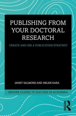 Publishing from your Doctoral Research: Create and Use a Publication Strategy / Edition 1