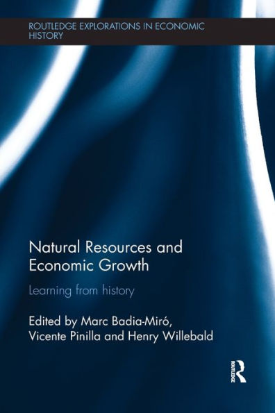 Natural Resources and Economic Growth: Learning from History