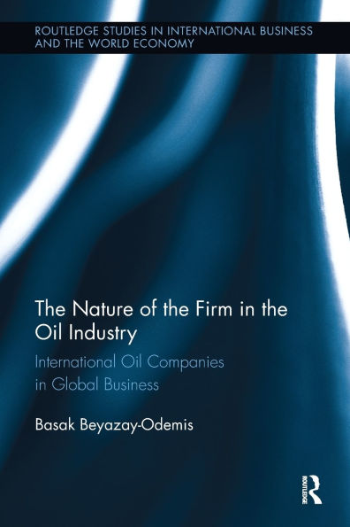 the Nature of Firm Oil Industry: International Companies Global Business
