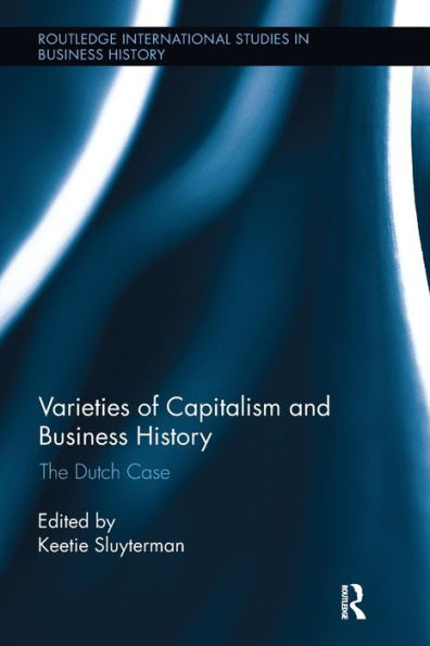 Varieties of Capitalism and Business History: The Dutch Case