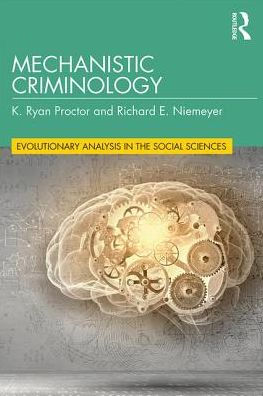 Mechanistic Criminology / Edition 1