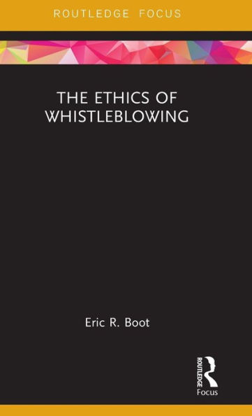 The Ethics of Whistleblowing / Edition 1