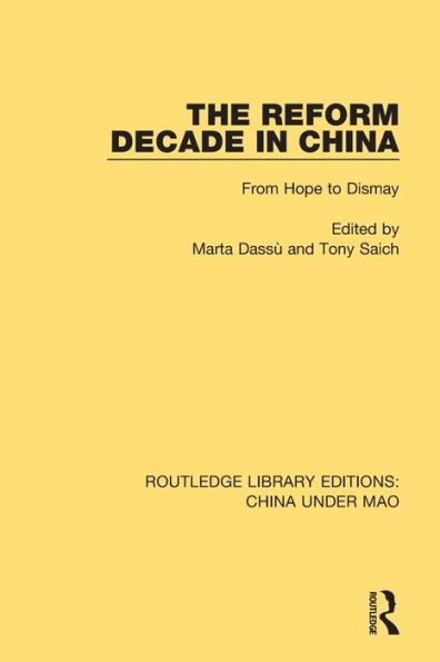 The Reform Decade in China: From Hope to Dismay / Edition 1