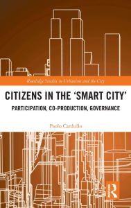 Title: Citizens in the 'Smart City': Participation, Co-production, Governance, Author: Paolo Cardullo