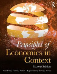 Title: Principles of Economics in Context / Edition 2, Author: Neva Goodwin