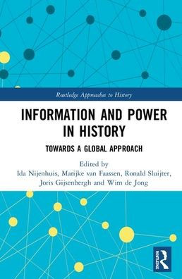 Information and Power in History: Towards a Global Approach / Edition 1