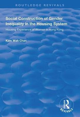 Social Construction of Gender Inequality the Housing System: Experience Women Hong Kong