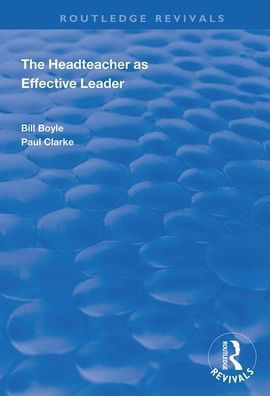 The Headteacher as Effective Leader / Edition 1