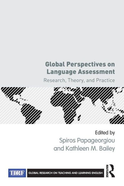 Global Perspectives on Language Assessment: Research, Theory, and Practice / Edition 1