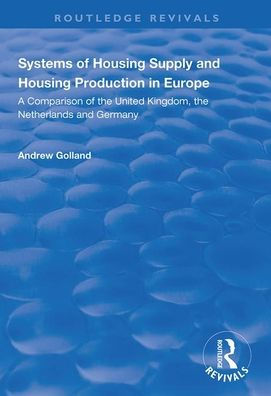 Systems of Housing Supply and Housing Production in Europe / Edition 1