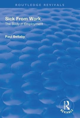 Sick From Work: The Body in Employment / Edition 1