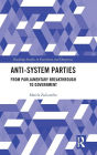 Anti-System Parties: From Parliamentary Breakthrough to Government