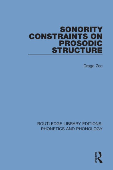 Sonority Constraints on Prosodic Structure / Edition 1