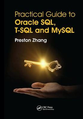 Practical Guide for Oracle SQL, T-SQL and MySQL