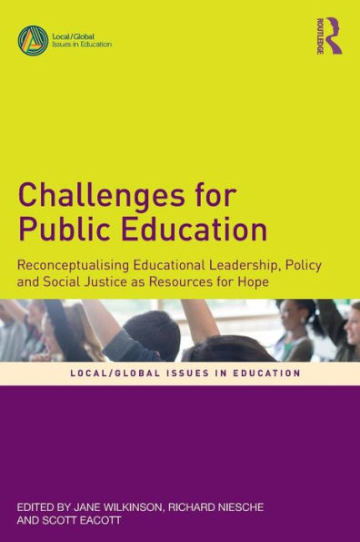 Challenges for Public Education: Reconceptualising Educational Leadership