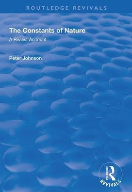 The Constants of Nature: A Realist Account / Edition 1