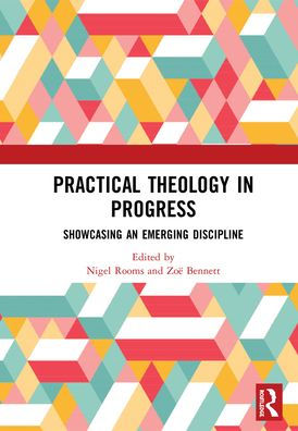 Practical Theology Progress: Showcasing an emerging discipline