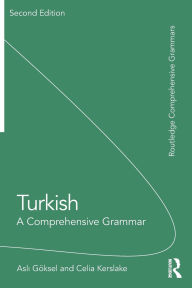 Title: Turkish: A Comprehensive Grammar, Author: Asli Göksel
