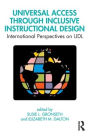 Universal Access Through Inclusive Instructional Design: International Perspectives on UDL / Edition 1