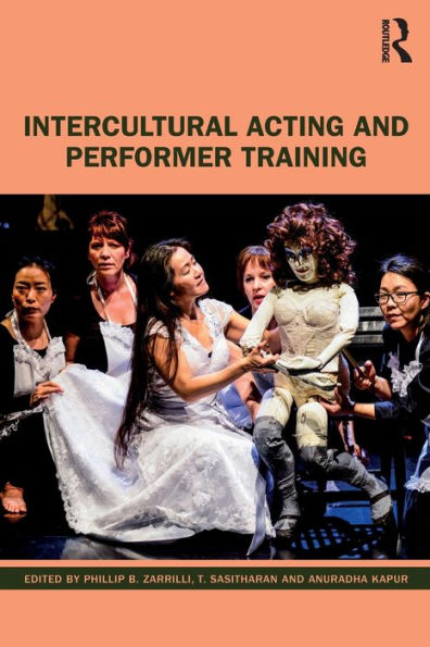 Intercultural Acting and Performer Training / Edition 1