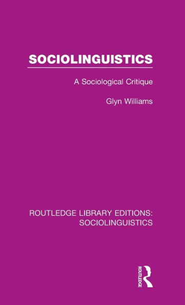 Sociolinguistics: A Sociological Critique