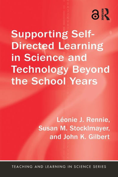 Supporting Self-Directed Learning in Science and Technology Beyond the School Years / Edition 1