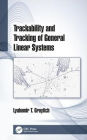 Trackability and Tracking of General Linear Systems / Edition 1