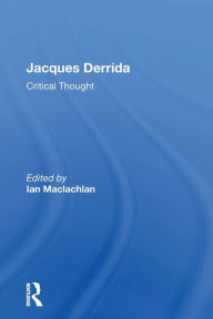 Title: Jacques Derrida: Critical Thought, Author: Ian Maclachlan