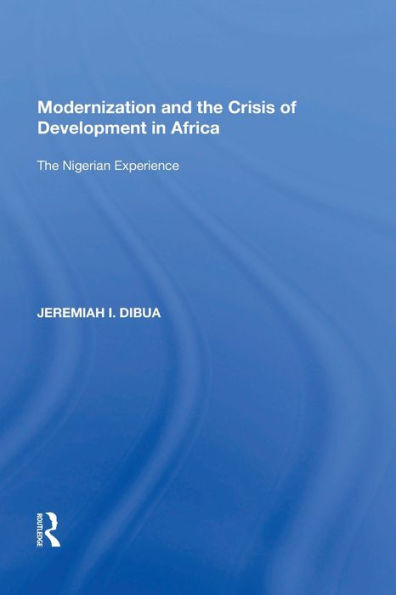 Modernization and The Crisis of Development Africa: Nigerian Experience