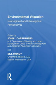Title: Environmental Valuation: Interregional and Intraregional Perspectives, Author: John. I. Carruthers