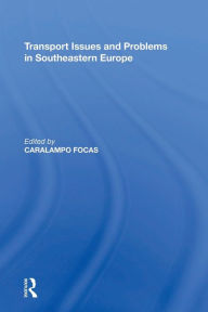 Title: Transport Issues and Problems in Southeastern Europe, Author: Caralampo Focas