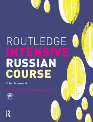 Title: Routledge Intensive Russian Course, Author: Robin Aizlewood