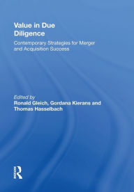 Title: Value in Due Diligence: Contemporary Strategies for Merger and Acquisition Success, Author: Ronald Gleich