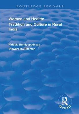 Women and Health: Tradition Culture Rural India