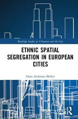 Ethnic Spatial Segregation in European Cities