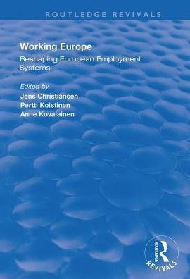 Working Europe: Reshaping European employment systems