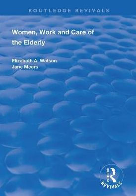 Women, Work and Care of the Elderly