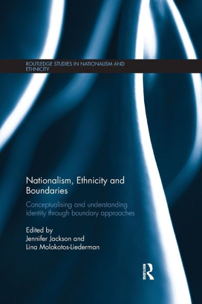 Nationalism, Ethnicity and Boundaries: Conceptualising understanding identity through boundary approaches
